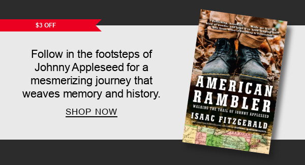 $3 Off Follow in the footsteps of Johnny Appleseed for a mesmerizing journey that weaves memory and history  | SHOP NOW