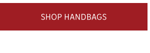 SHOP HANDBAGS