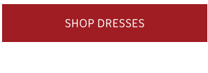 SHOP DRESSES