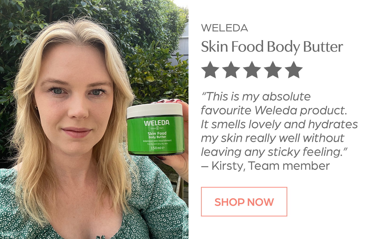 Shop Weleda Skin Food Body Butter "This is my absolute favourite Weleda product" Kirsty, Team Member