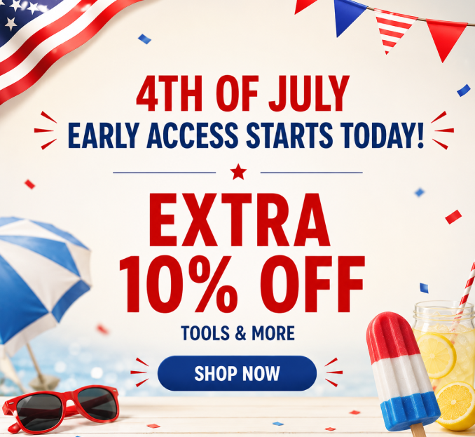 Early Access 4th of July Sale Online Only - Extra 10% off tools and More