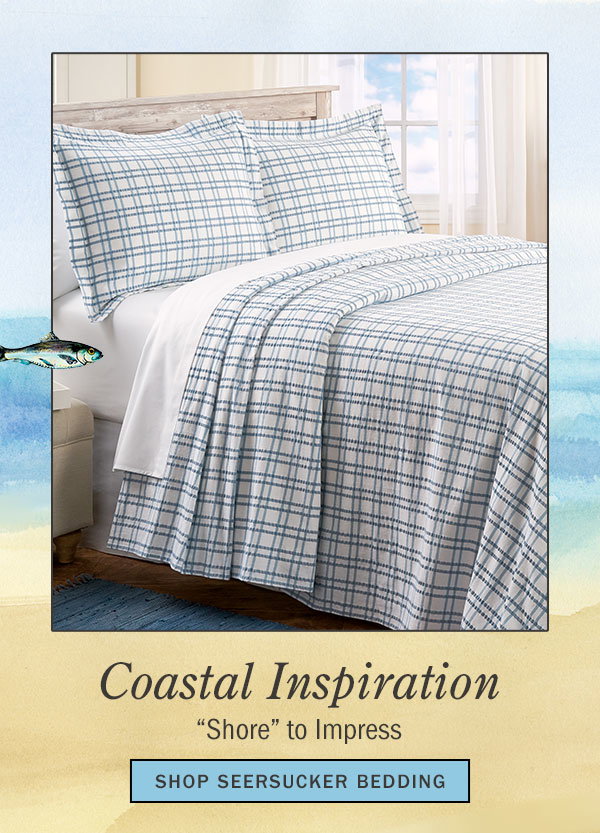 Coastal Inspiration Shore to Impress. Shop Seersucker Bedding. Windowpane Seersucker Cotton Bedspread or Pillow Sham