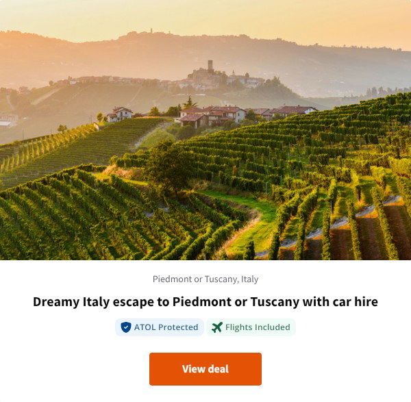 Dreamy Italy escape to Piedmont or Tuscany with car hire