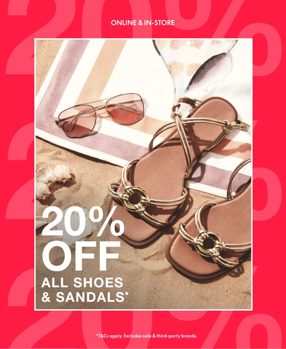 20% OFF ALL SHOES AND SANDALS