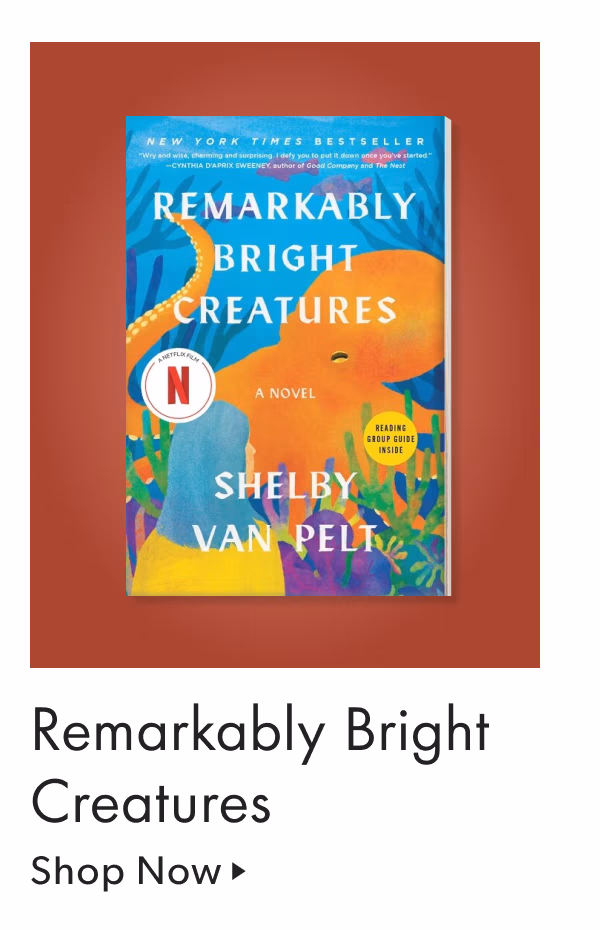 Remarkably Bright Creatures