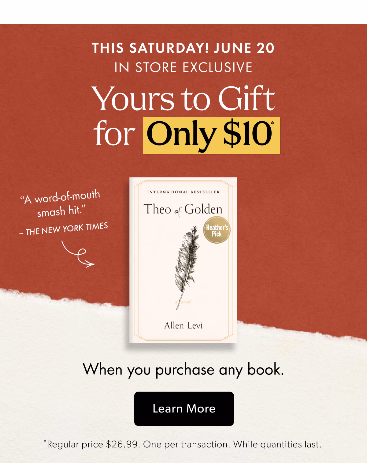 THIS SATURDAY! JUNE 20 IN STORE EXCLUSIVE | Yours to Gift Only $10 When you purchase any book.