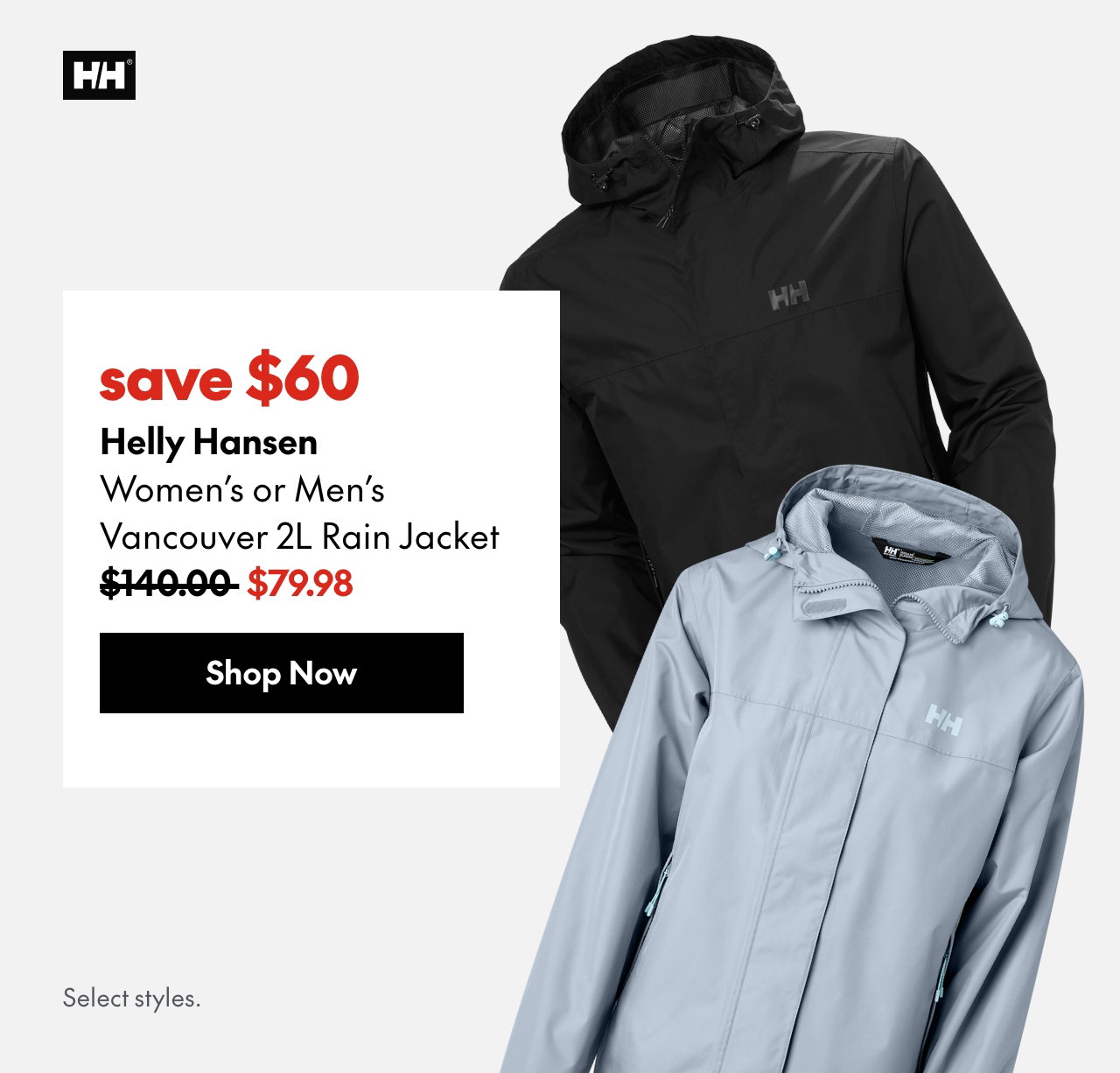 Helly Hansen Women's or Men's Vancouver 2L Rain Jacket
save $60
140.00 (Strikethrough)
79.98
Select styles.