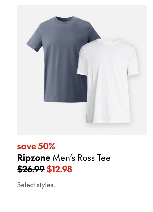 Ripzone Men's Ross Tee
save 50%
26.99 (Strikethrough)
12.98
Select styles.