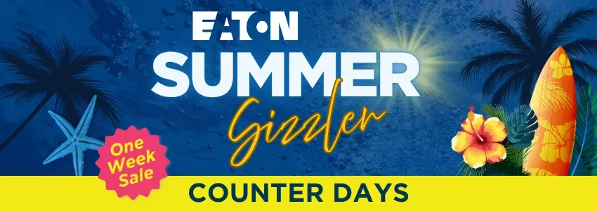 Eaton Summer Sizzler Counter Days!