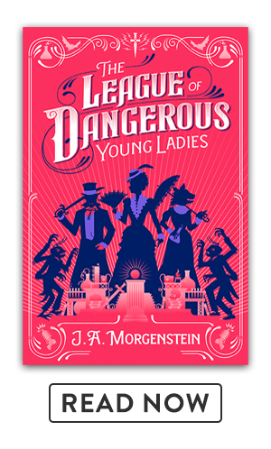 Read The League of Dangerous Young Ladies (Deluxe Edition)