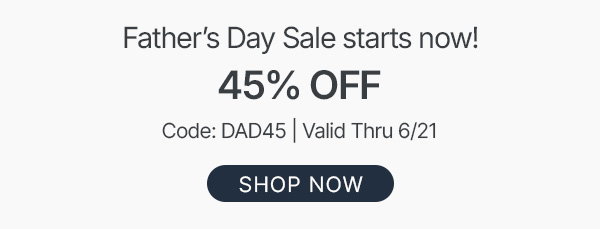 45% off starts now - shop now