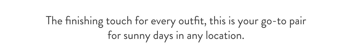 The Finishing Touch for Every Outfit
