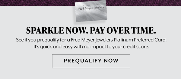 Sparkle Now. Pay Over Time. Prequalify Now 