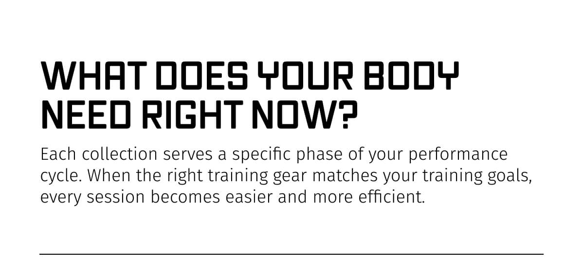 WHAT DOES YOUR BODY NEED RIGHT NOW? 