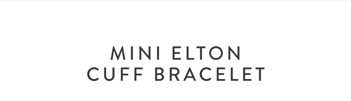 Mini Elton Cuff Bracelet