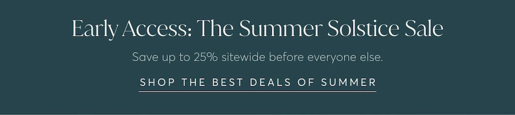 Early Access: The Summer Solstice Sale