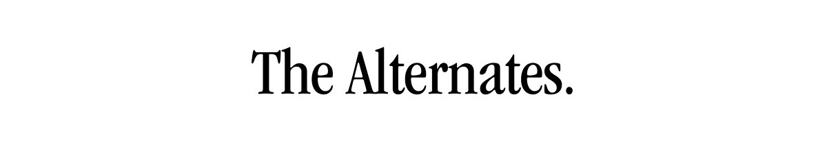 The Alternates.