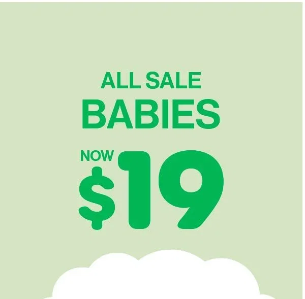 Babies $19