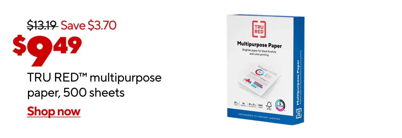 Only $8.99 for TRU RED™ multipurpose paper, single ream