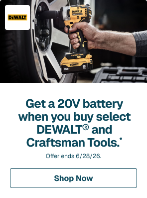 Get a 20V battery when you buy select DEWALT® and Craftsman Tools.*