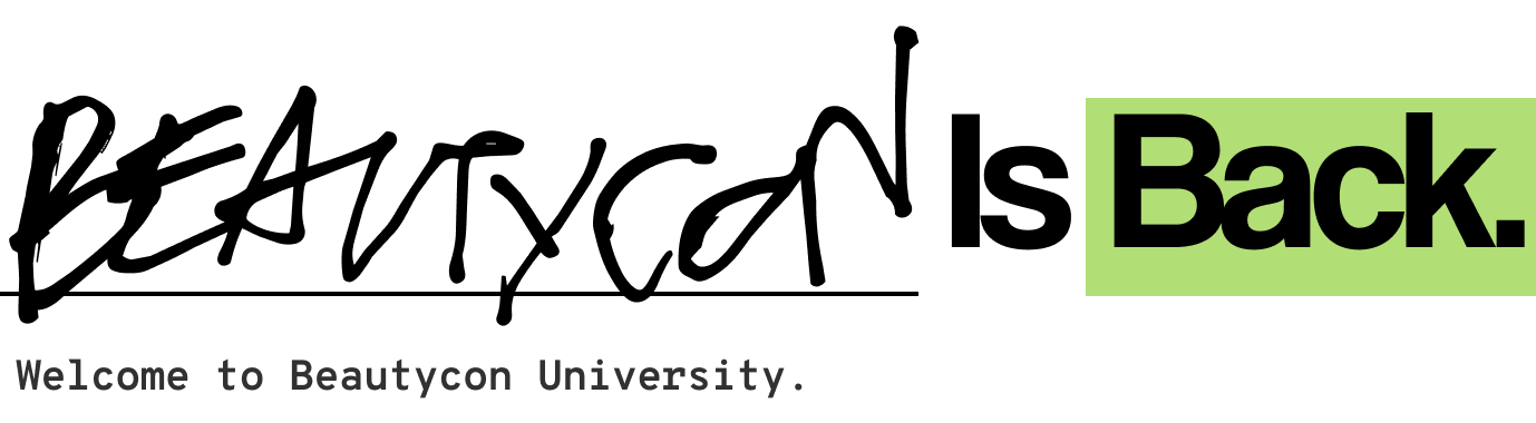 Beautycon is back. Welcome to Beautycon University.