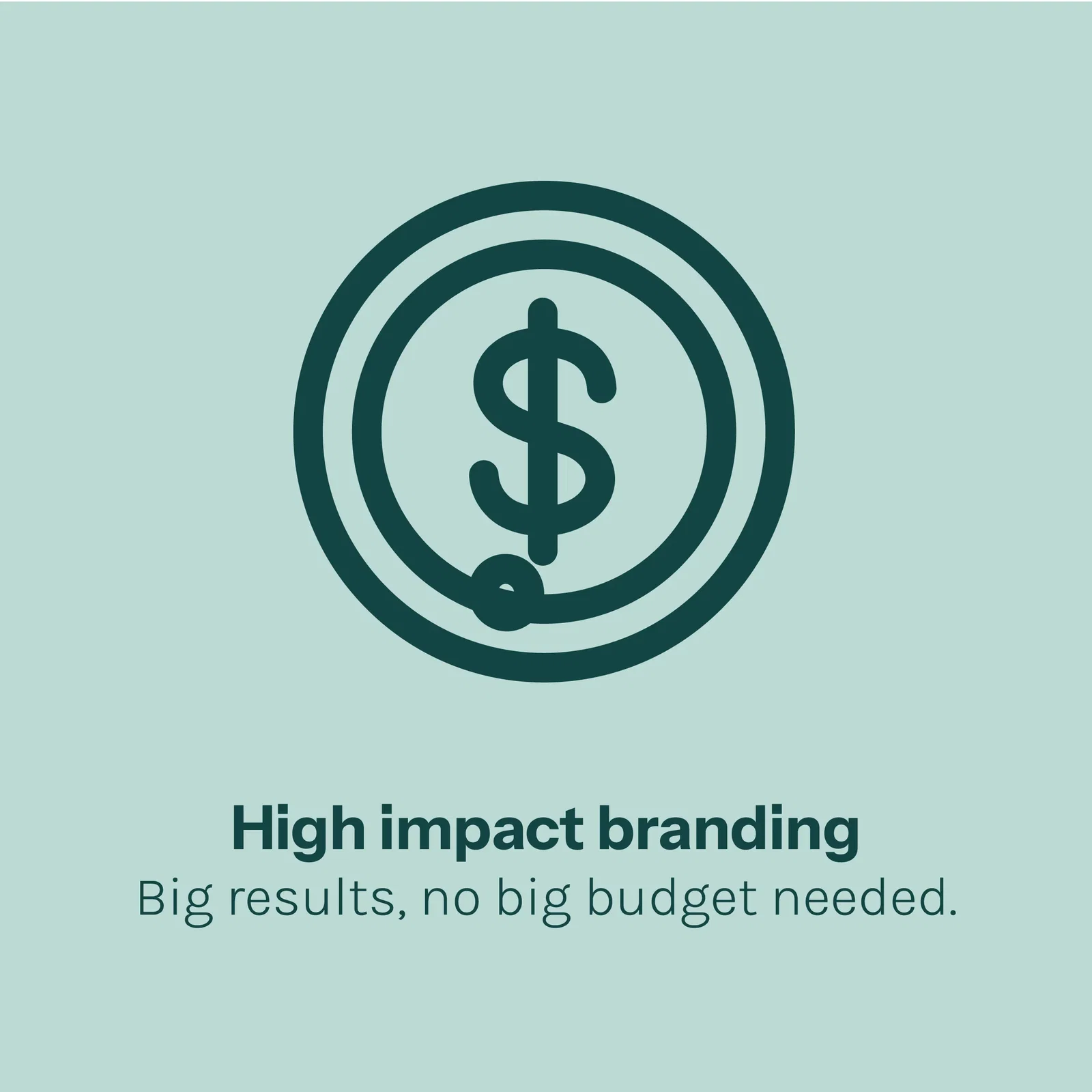High impact branding