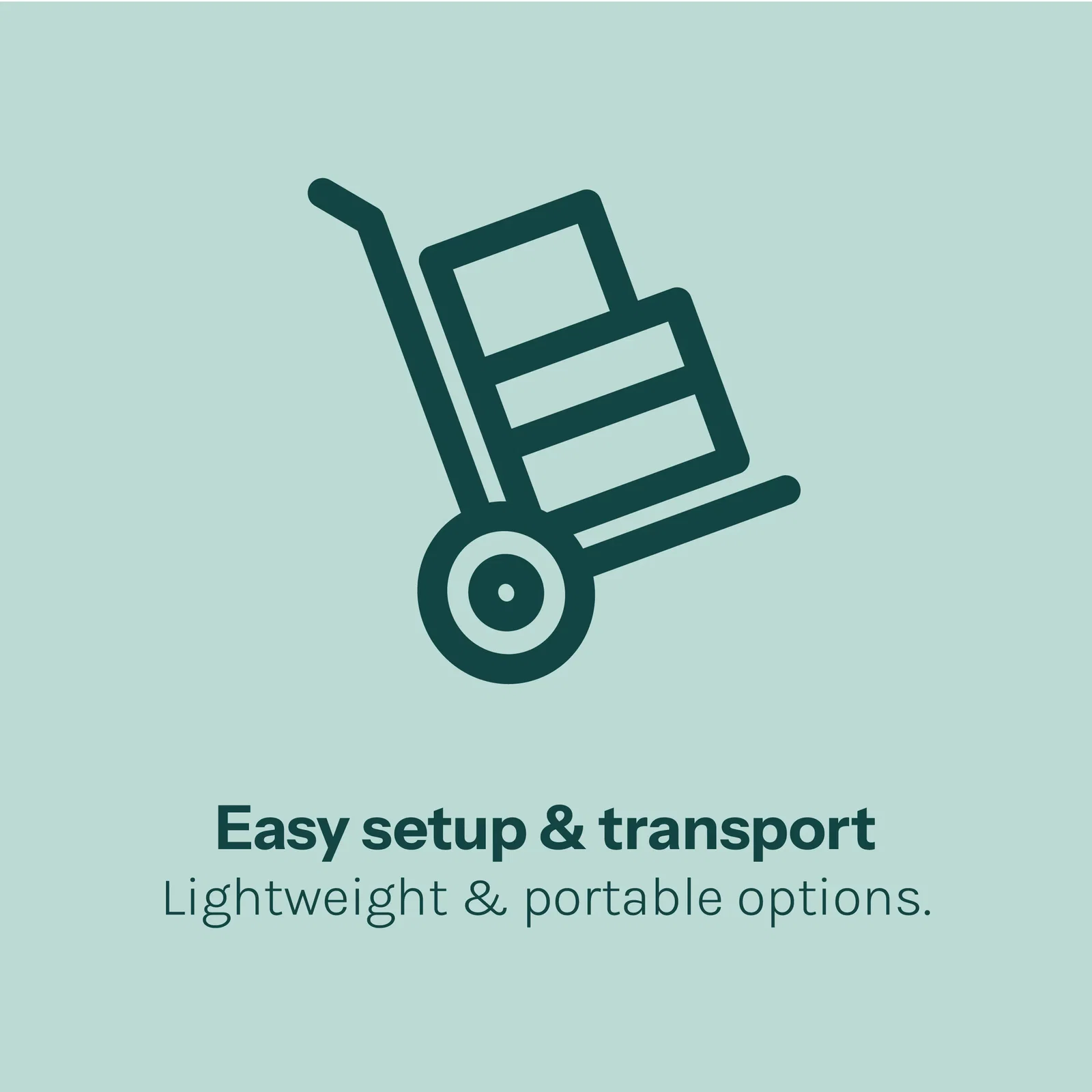 Easy setup and transport