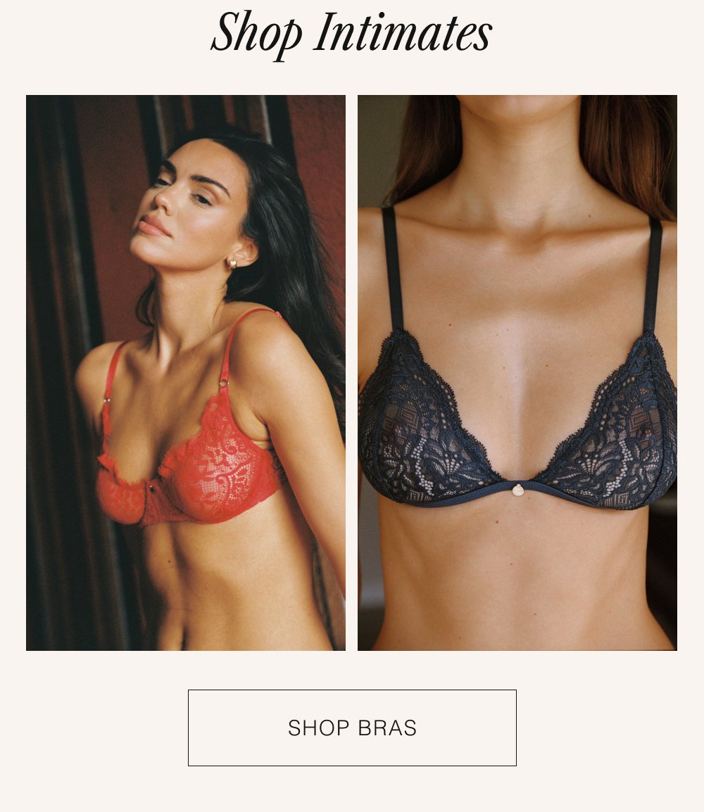 VIP SALE 20% OFF SITEWIDE 48 HOURS ONLY USE CODE: FLASH20 Shop Intimates shop bras