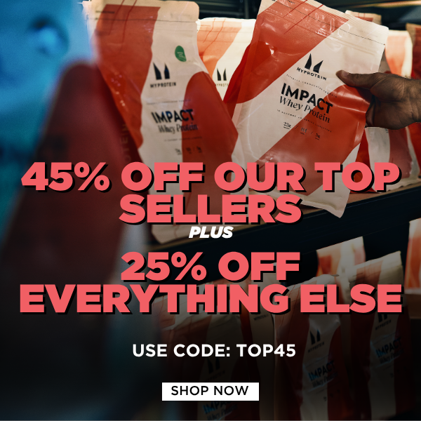 45% off Impact Whey Protein, Impact Whey Isolate and Clear Whey Isolate, plus 35% off everything else