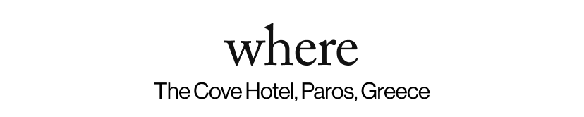 where -  The Cove Hotel, Paros, Greece  