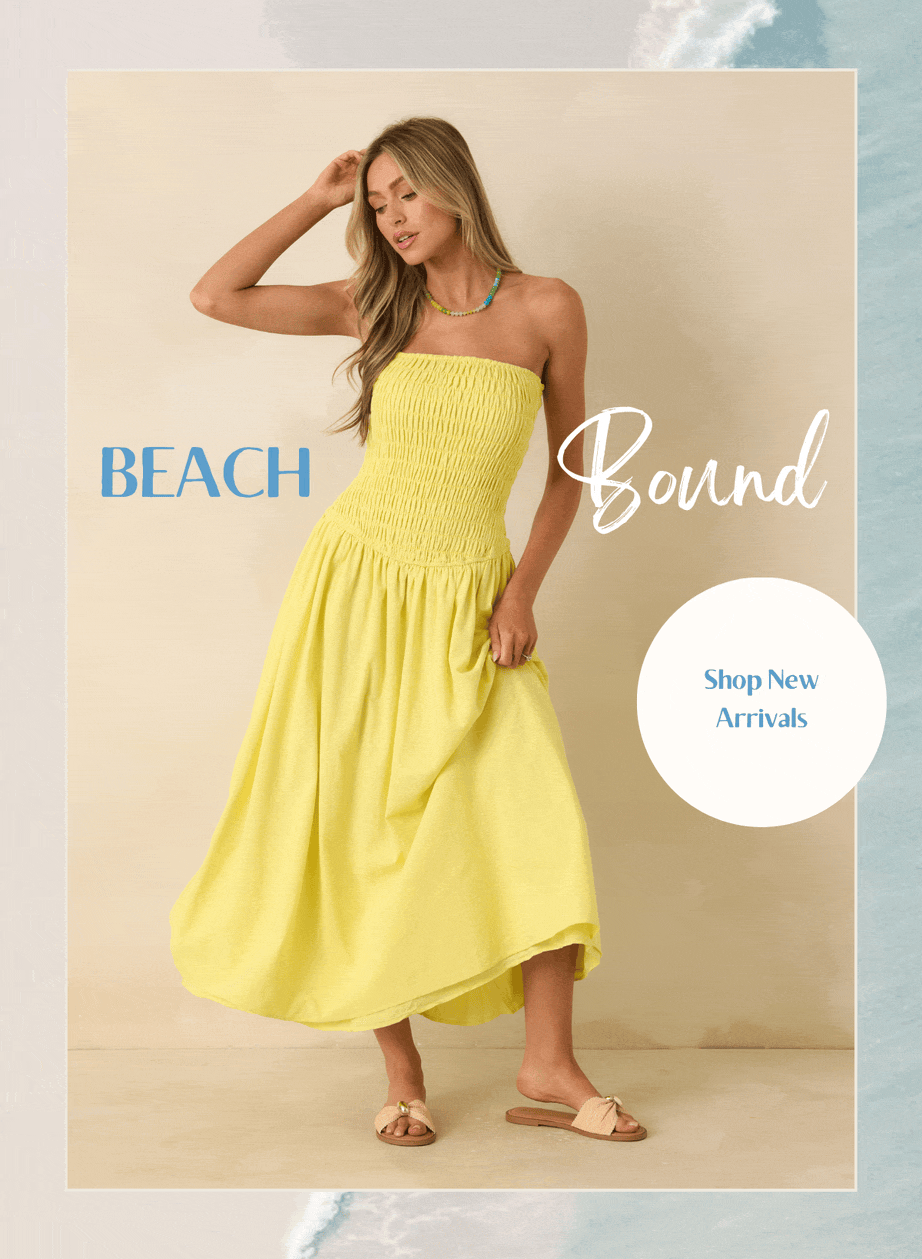 Beach Bound. Shop New Arrivals.