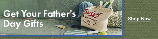 Get Your Father's Day Gifts