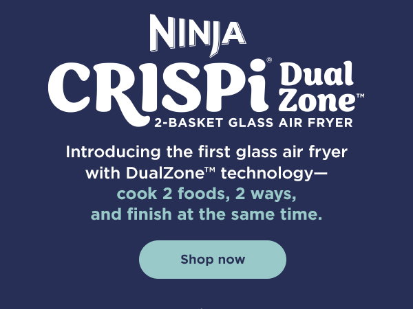Ninja CRISPi Dual Zone 2-basket glass air fryer -- Introducing the first glass air fryer with DualZone technology--cook 2 foods, 2 ways, and finish at the same time.