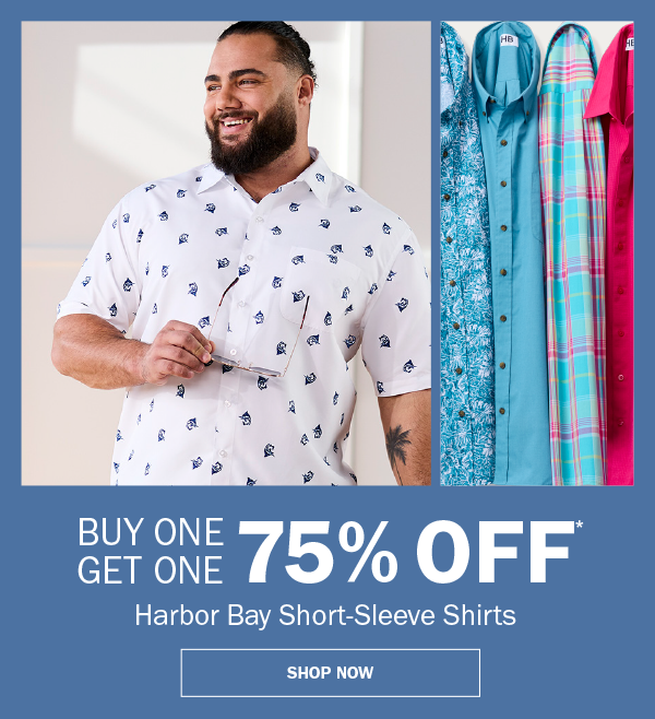 Harbor Bay Short-Sleeve Shirts. BUY ONE GET ONE 75% OFF* SHOP NOW