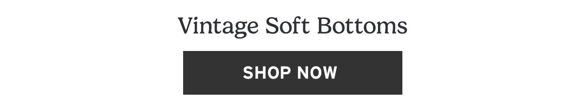 Shop Vintage Soft Bottoms