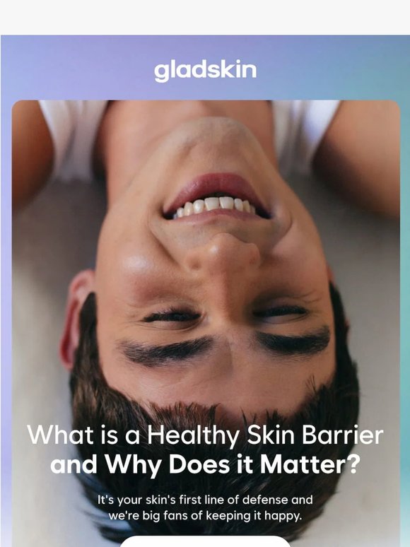 What is a healthy skin barrier, anyway? 🤔