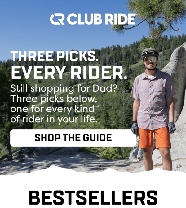 Still shopping for Dad? Three picks below,  one for every kind  of rider in your life.