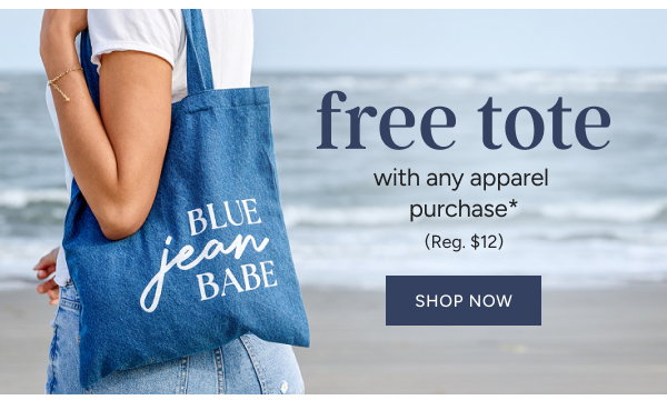 Free Tote with any Apparel Purchase (reg. $12)