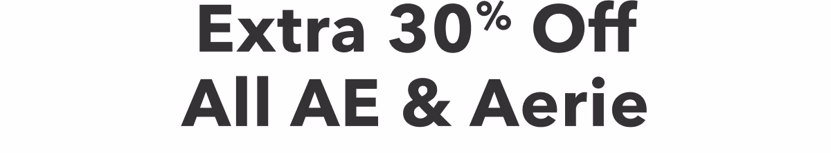 Extra 30% Off All AE & Aerie