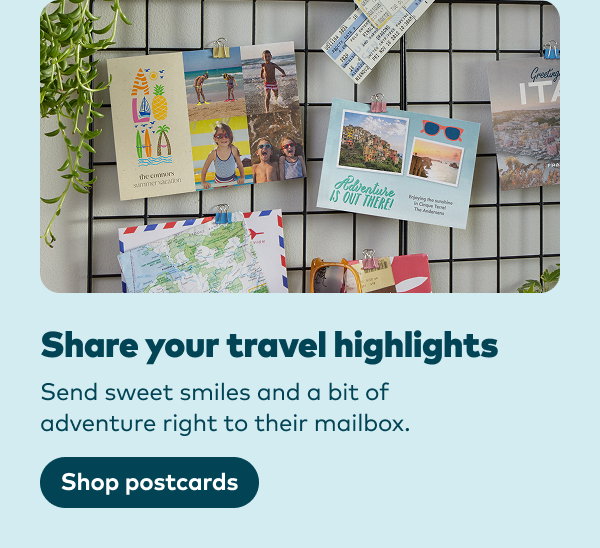 Share your travel highlights. Send sweet smiles and a bit of adventure right to their mailbox. Shop postcards.