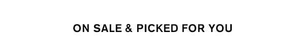 On Sale & Picked For You