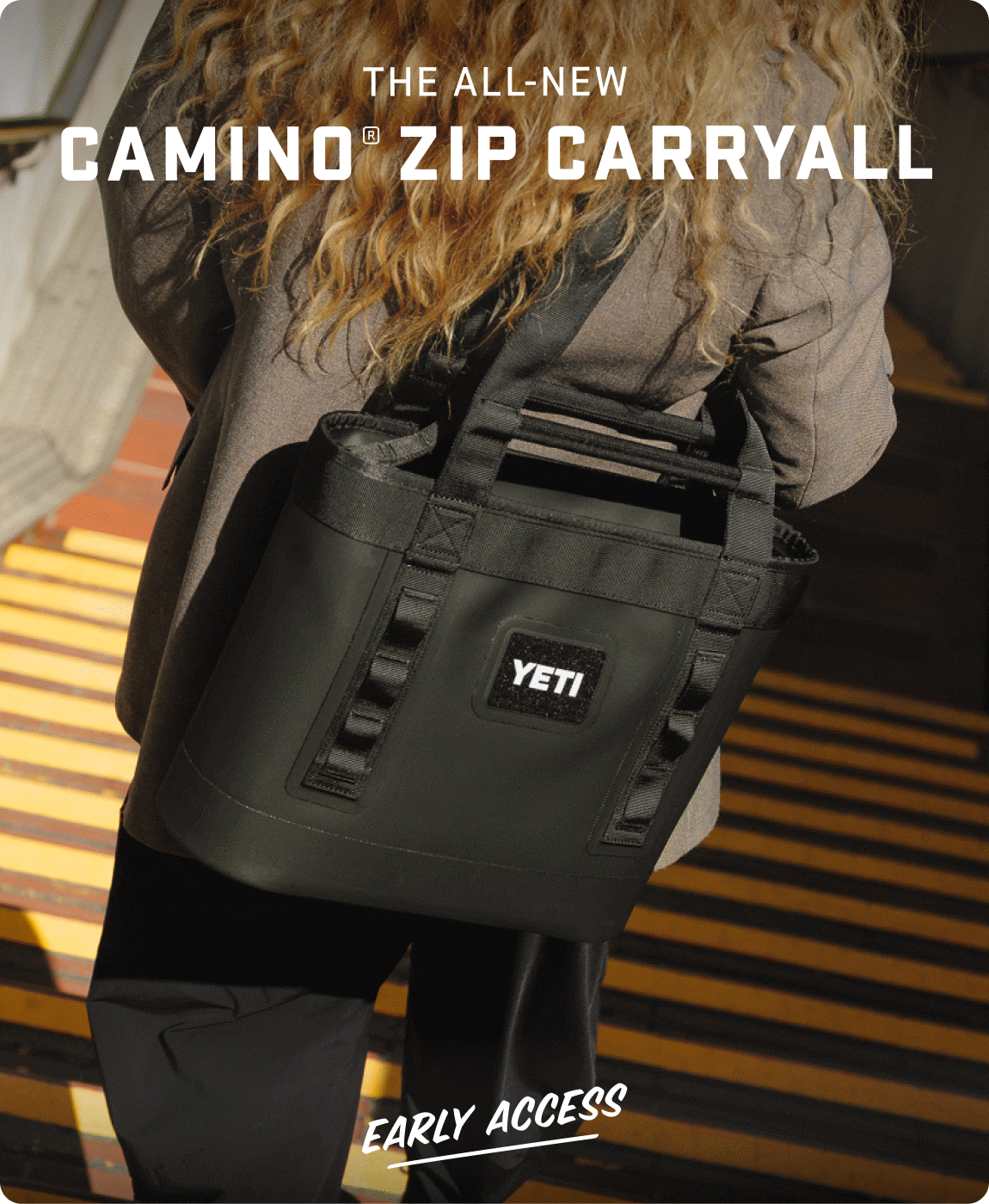 The All-New Camino® Zip Carryall. Early Access.