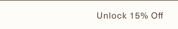 Unlock 15% off