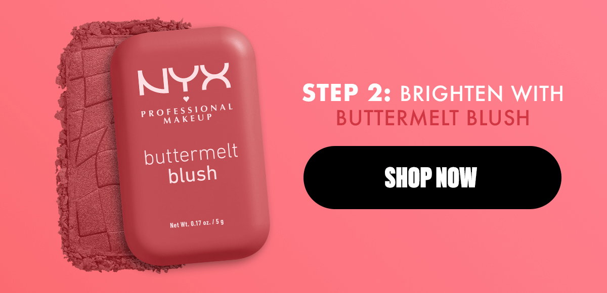 STEP 2: BRIGHTEN WITH BUTTERMELT BLUSH