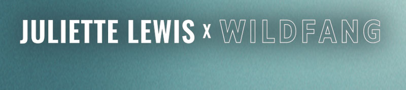 Juliette Lewis x Wildfang