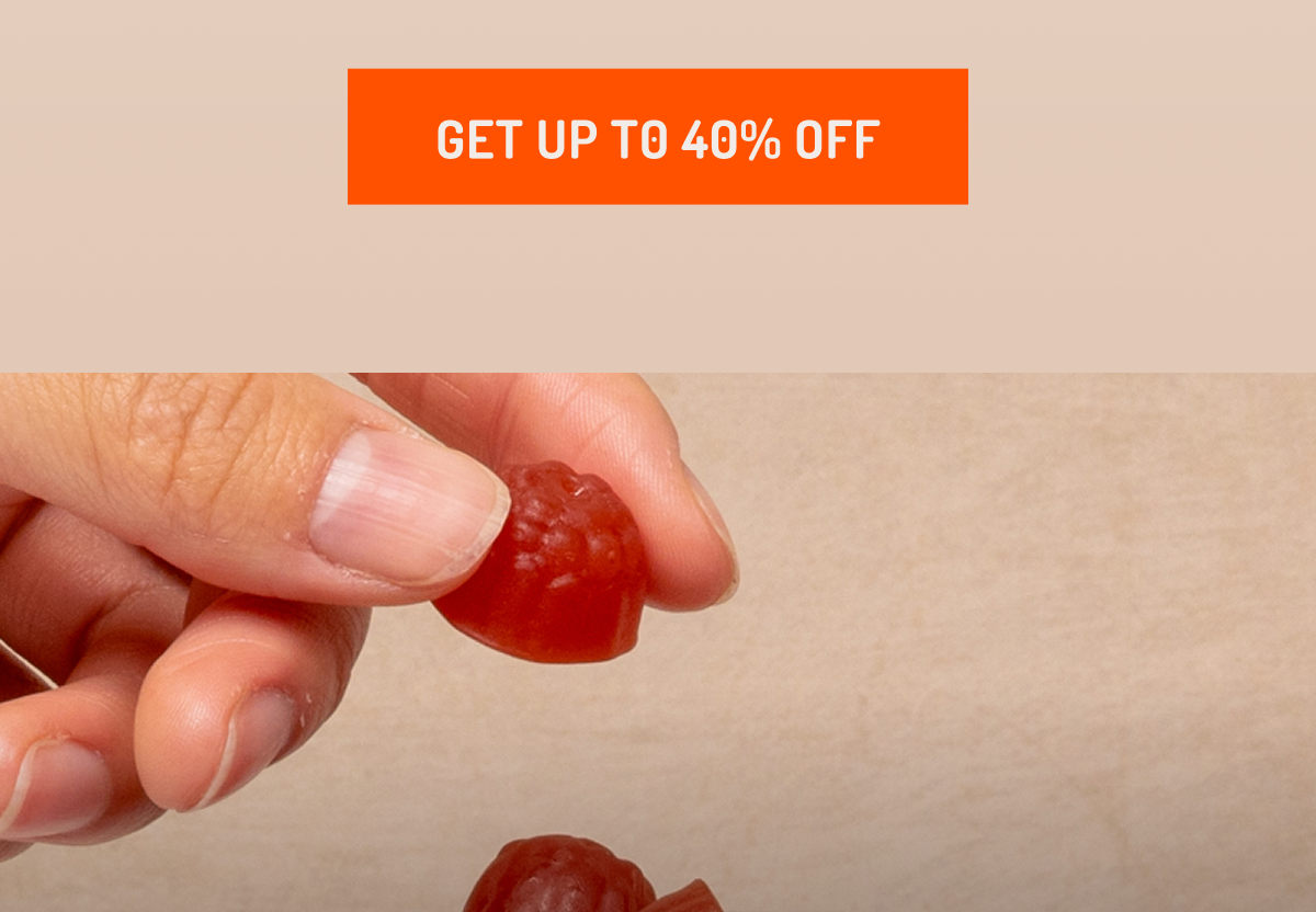 GET UP TO 40% OFF