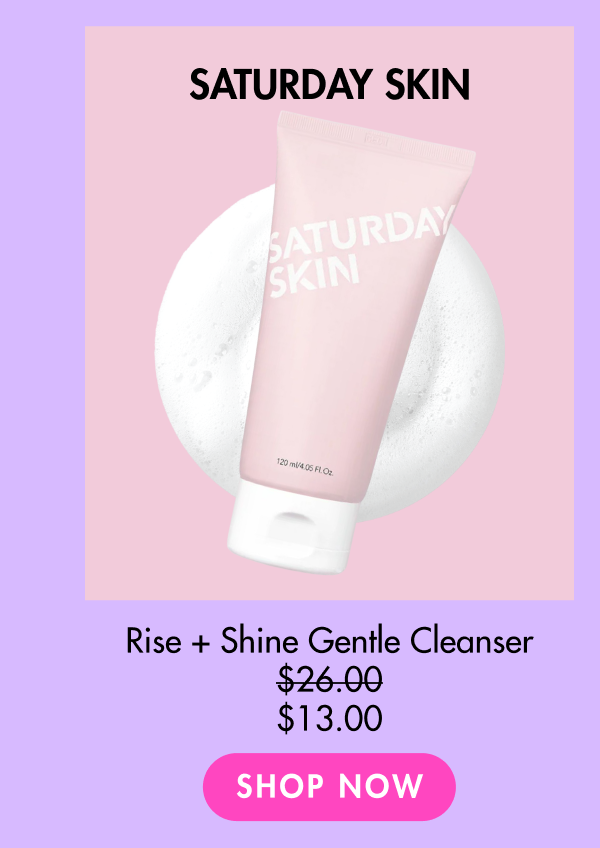 Saturday Skin Rise + Shine Gentle Cleanser