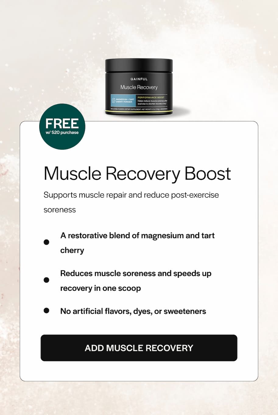 FREE Muscle Recovery Boost with your next purchase of $20 or more