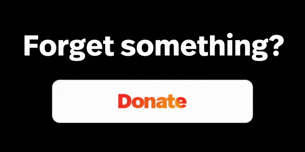 Forget something? Donate