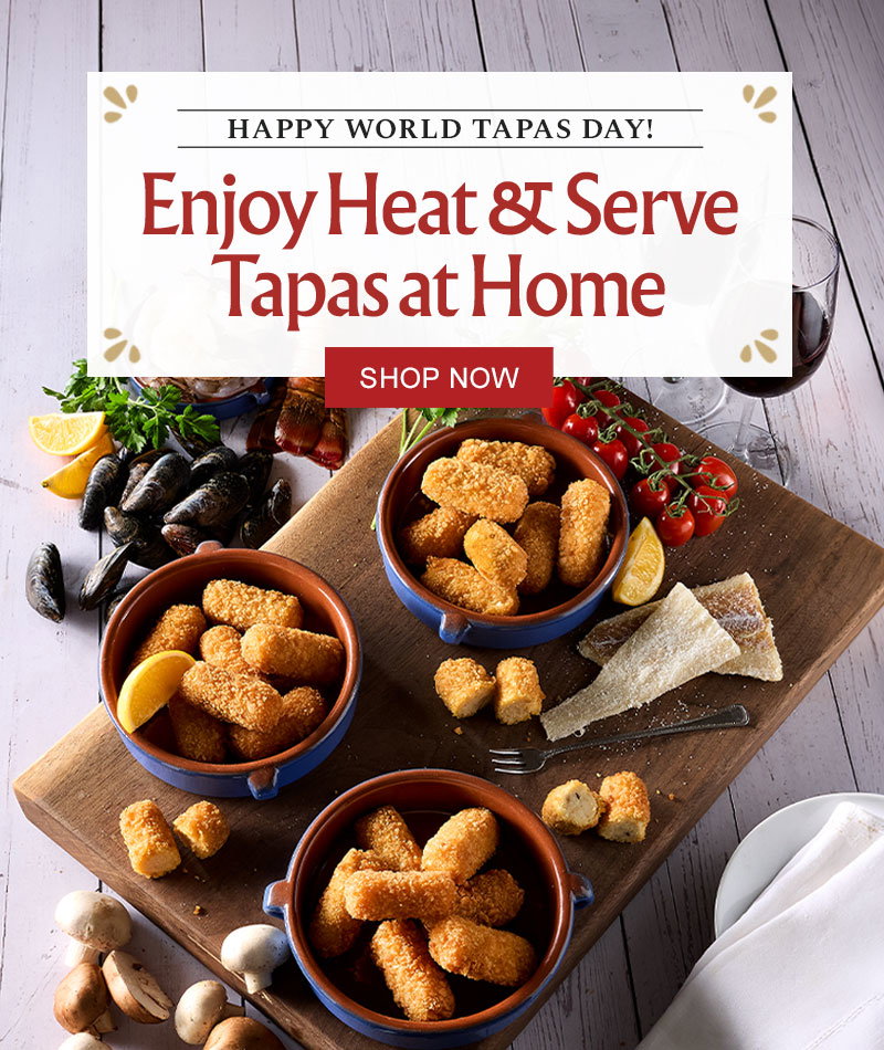 Happy World Tapas Day! Enjoy Heat & Serve Tapas at Home